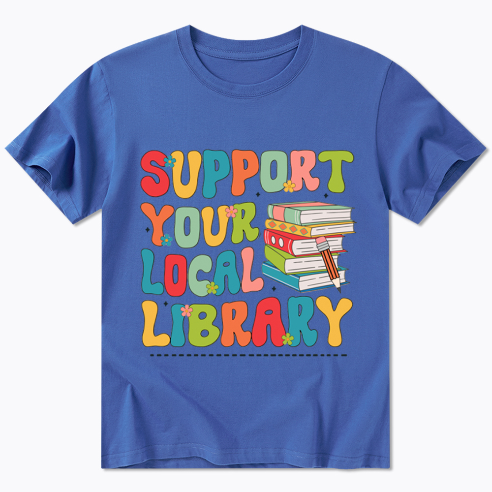 Support Your Local Library Classic T-Shirt