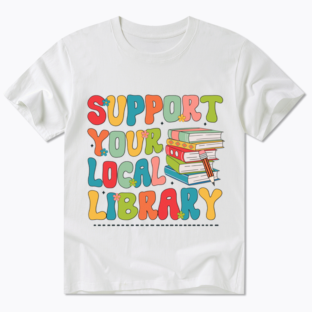 Support Your Local Library Classic T-Shirt