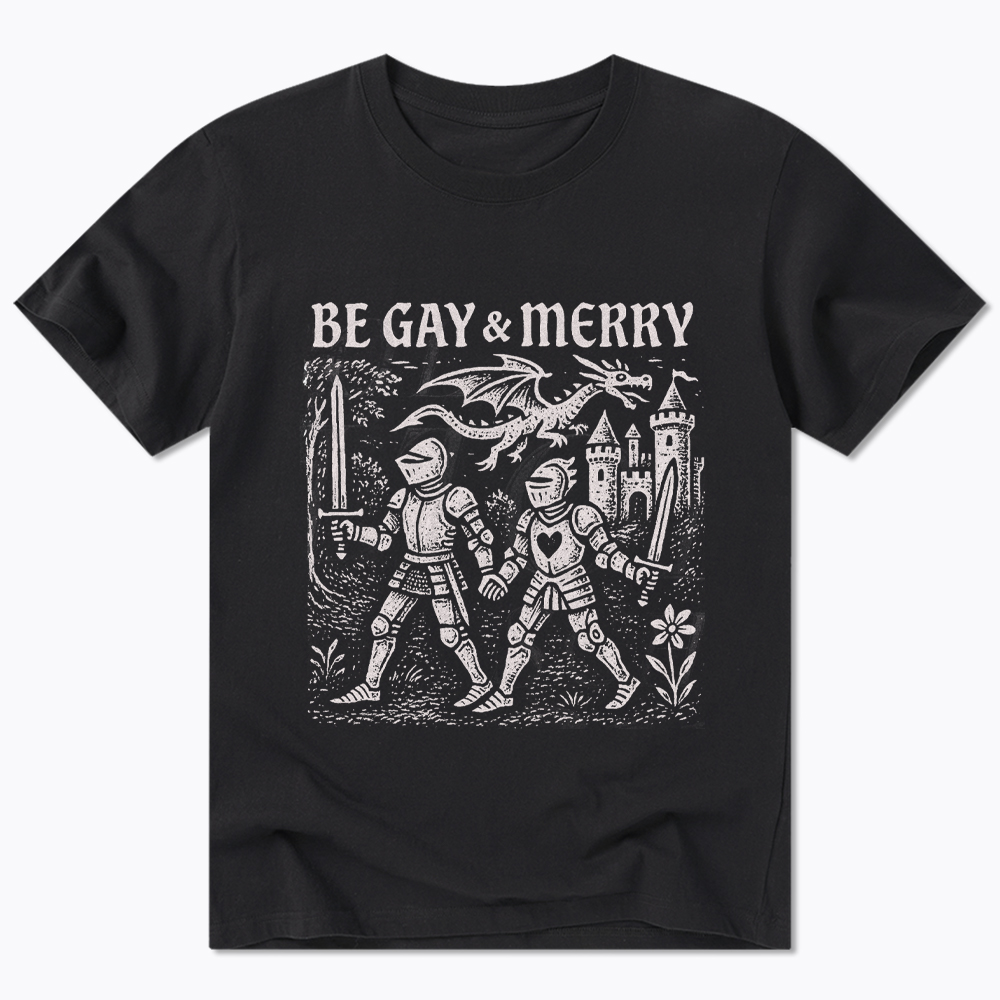 Be Gay & Merry Medieval Classic T-Shirt
