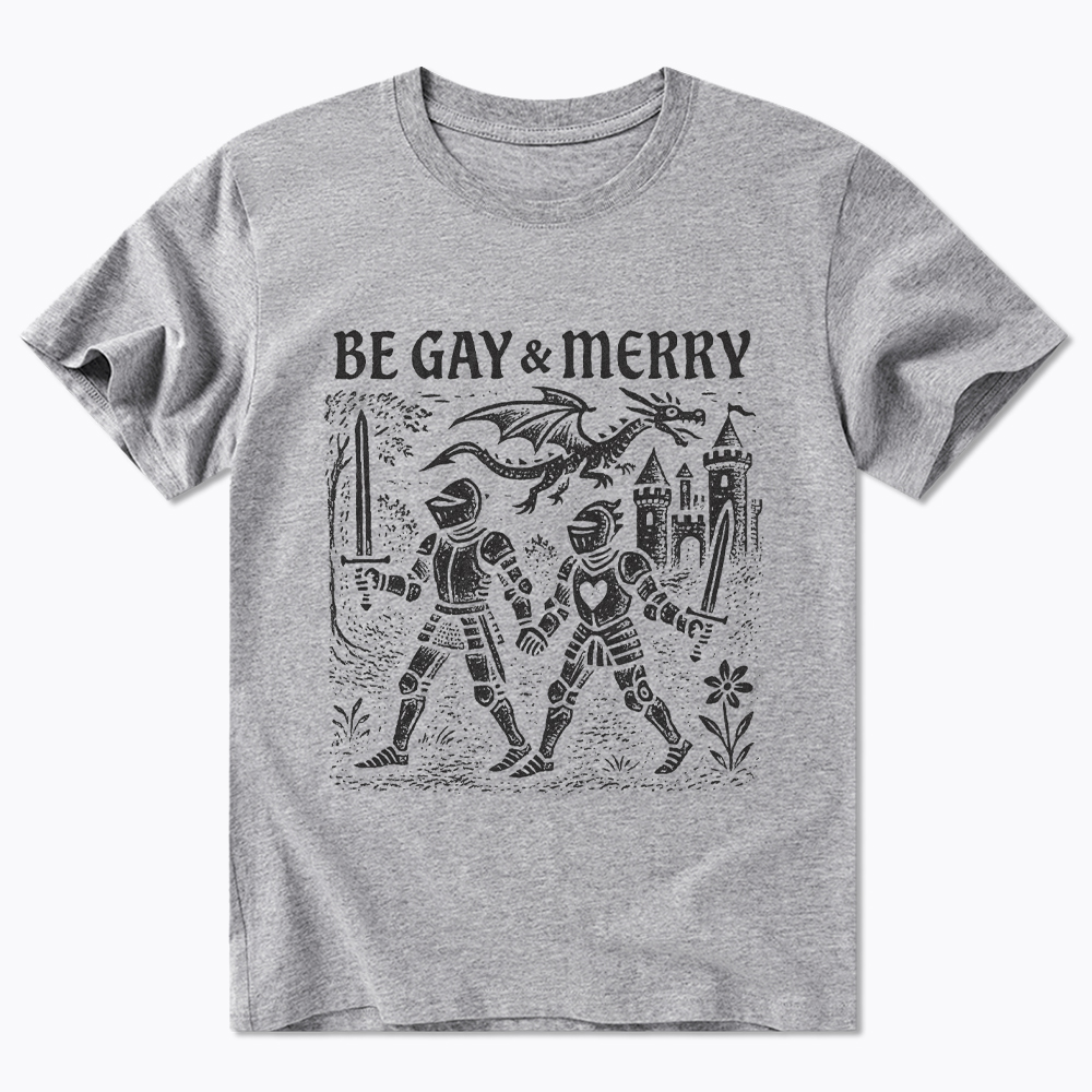 Be Gay & Merry Medieval Classic T-Shirt