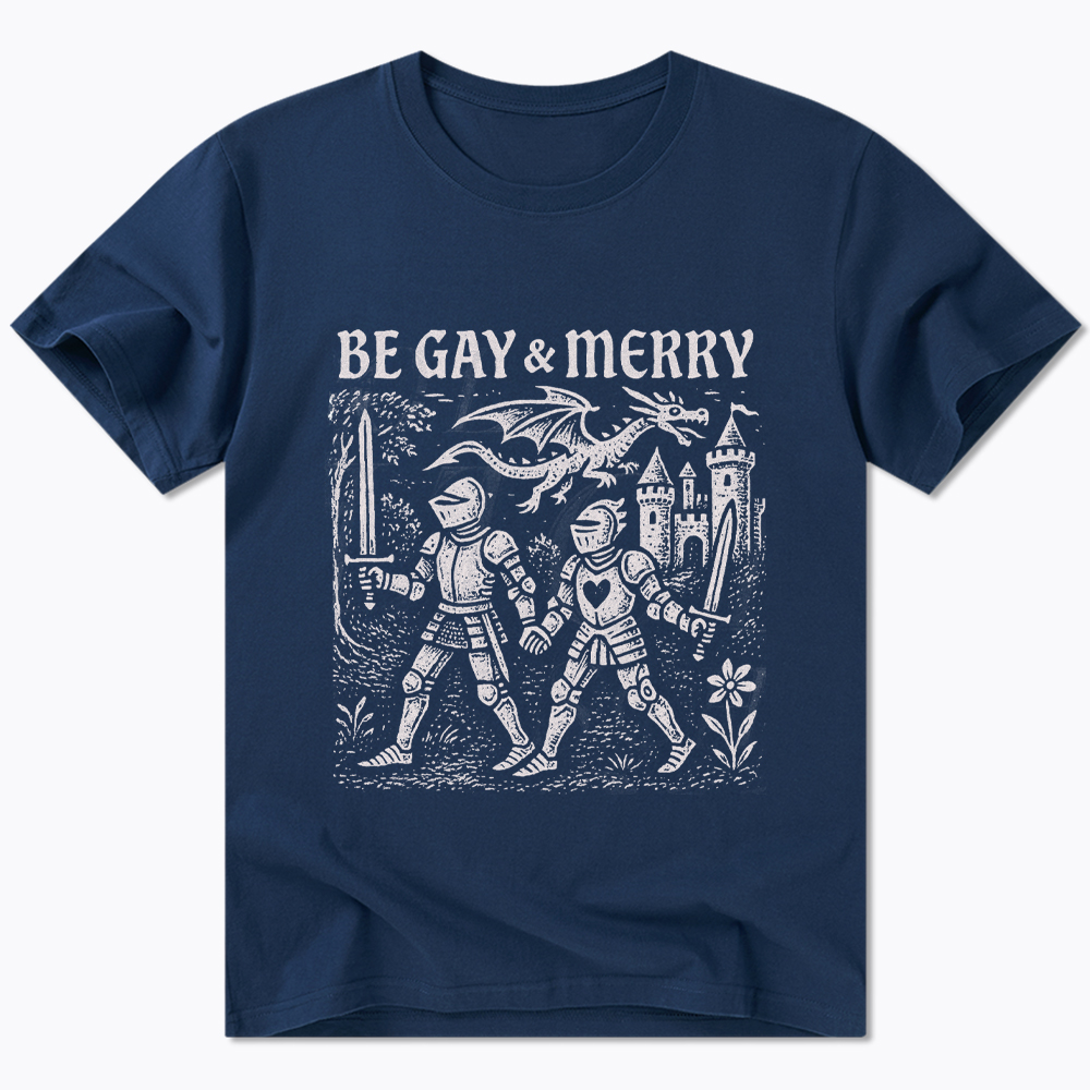Be Gay & Merry Medieval Classic T-Shirt