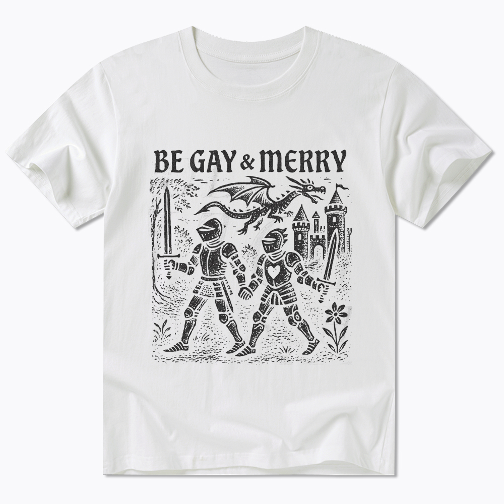 Be Gay & Merry Medieval Classic T-Shirt