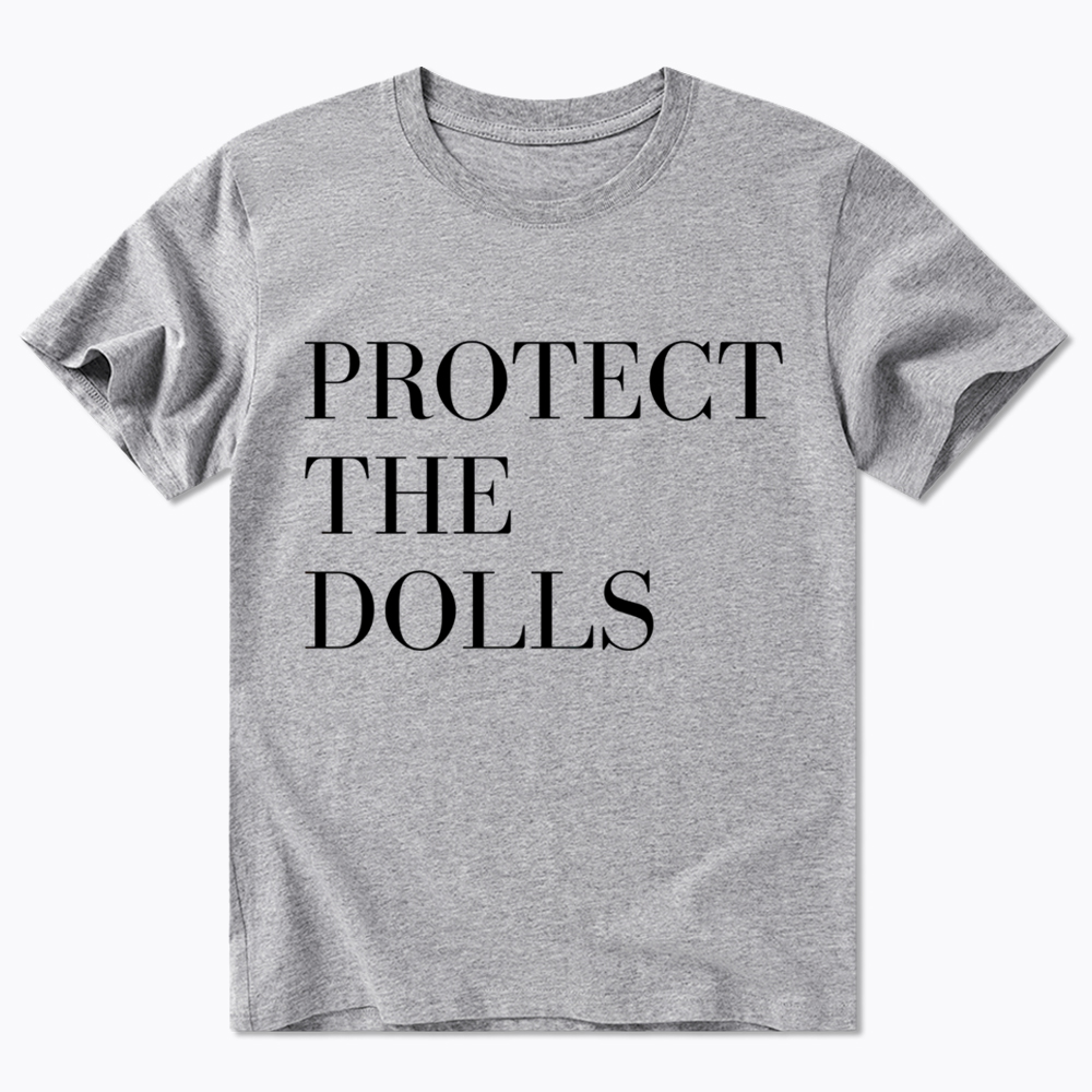 Protect The Dolls Feminist Classic T-Shirt