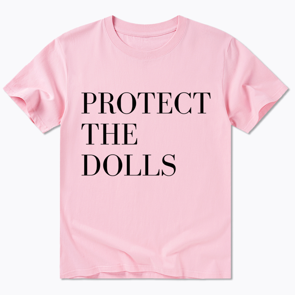 Protect The Dolls Feminist Classic T-Shirt