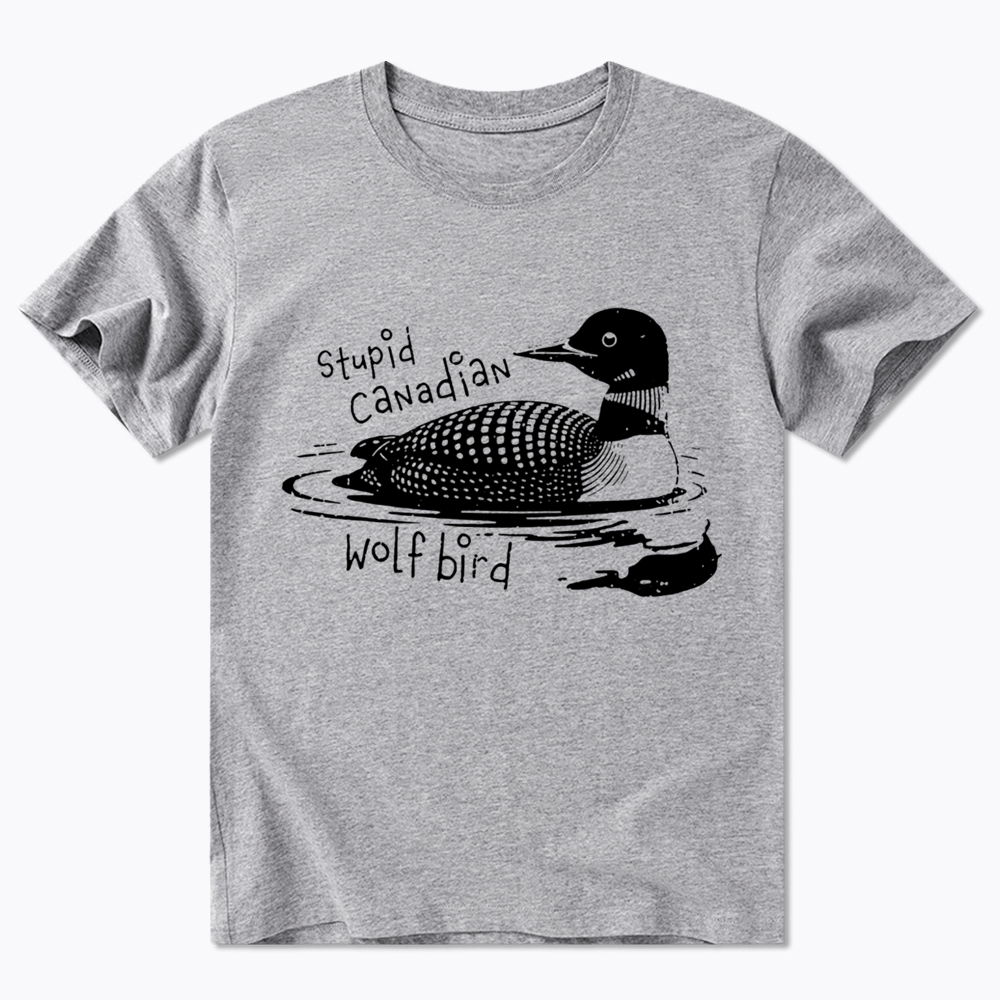 Stupid Canadian Wolf Bird Sarcastic Animal Classic T-Shirt