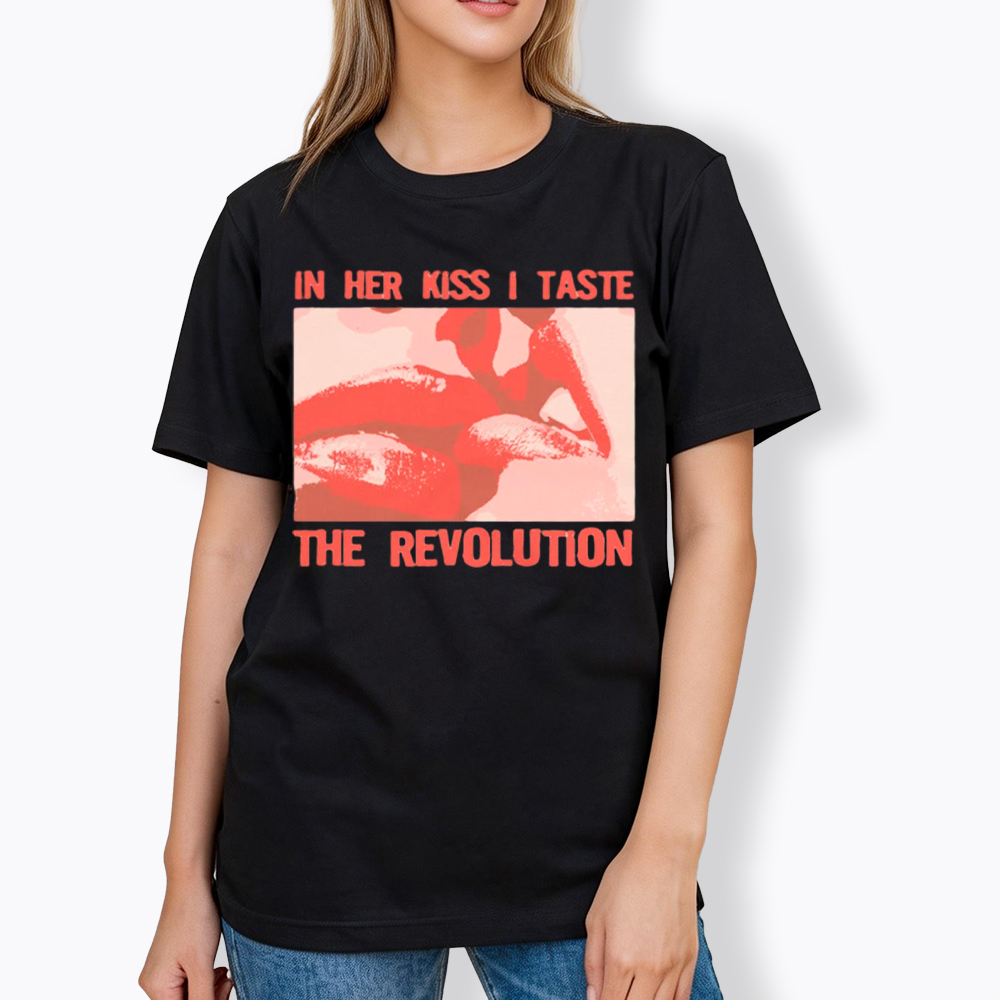 In Her Kiss I Taste The Revolution Classic T-Shirt