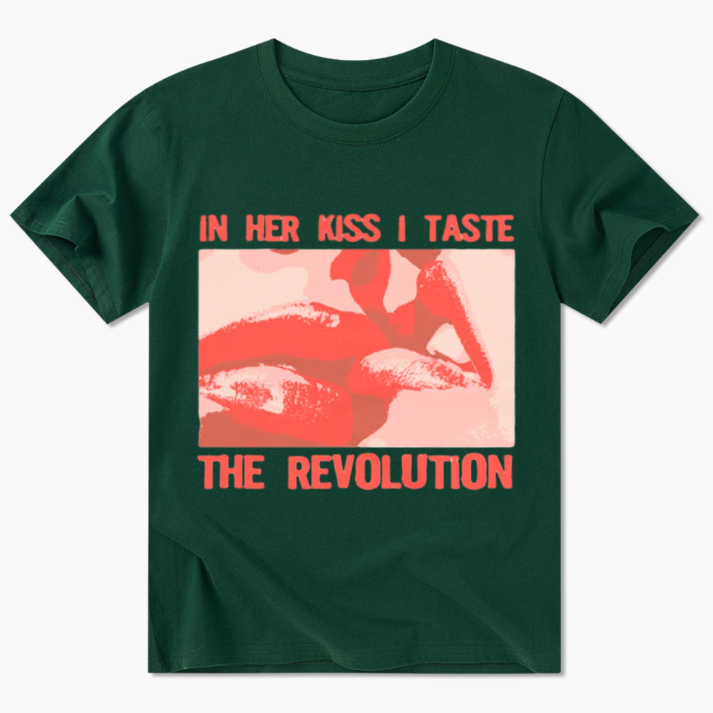 In Her Kiss I Taste The Revolution Classic T-Shirt