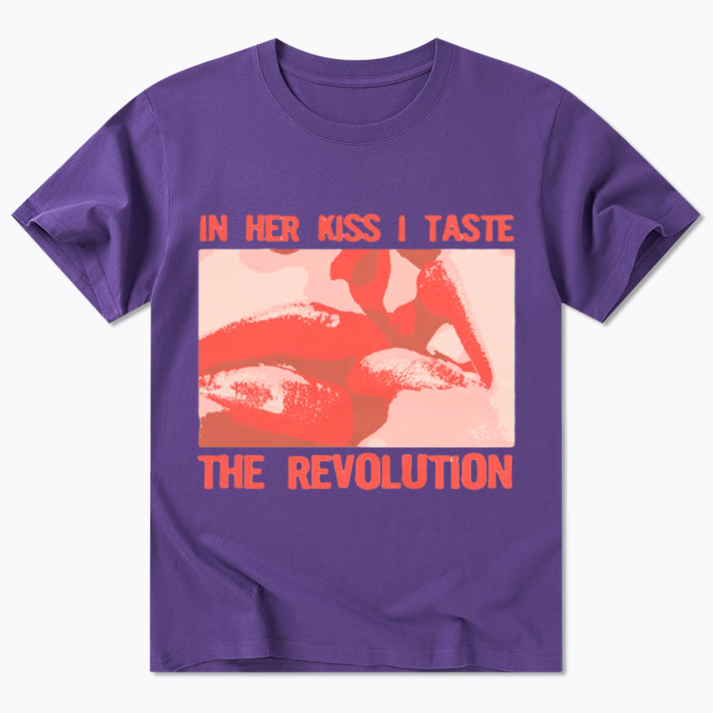 In Her Kiss I Taste The Revolution Classic T-Shirt