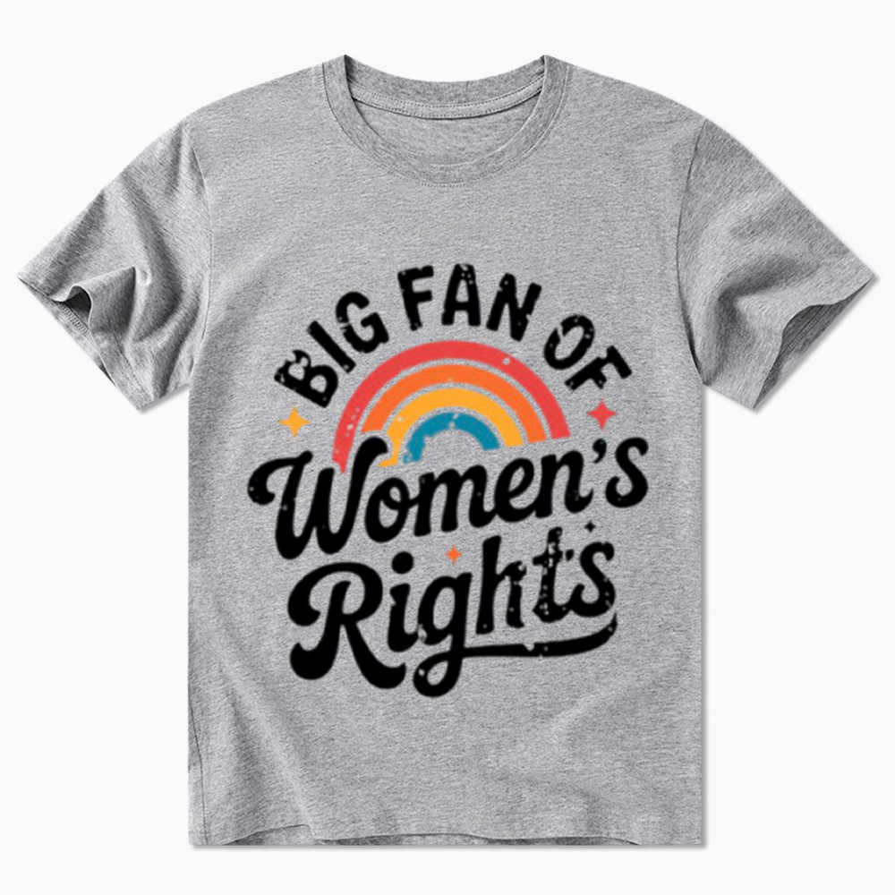 Big Fan of Women's Rights Classic T-Shirt