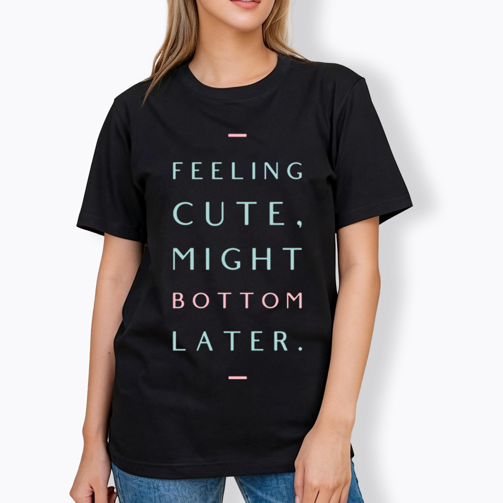 Might Bottom Later Classic T-Shirt