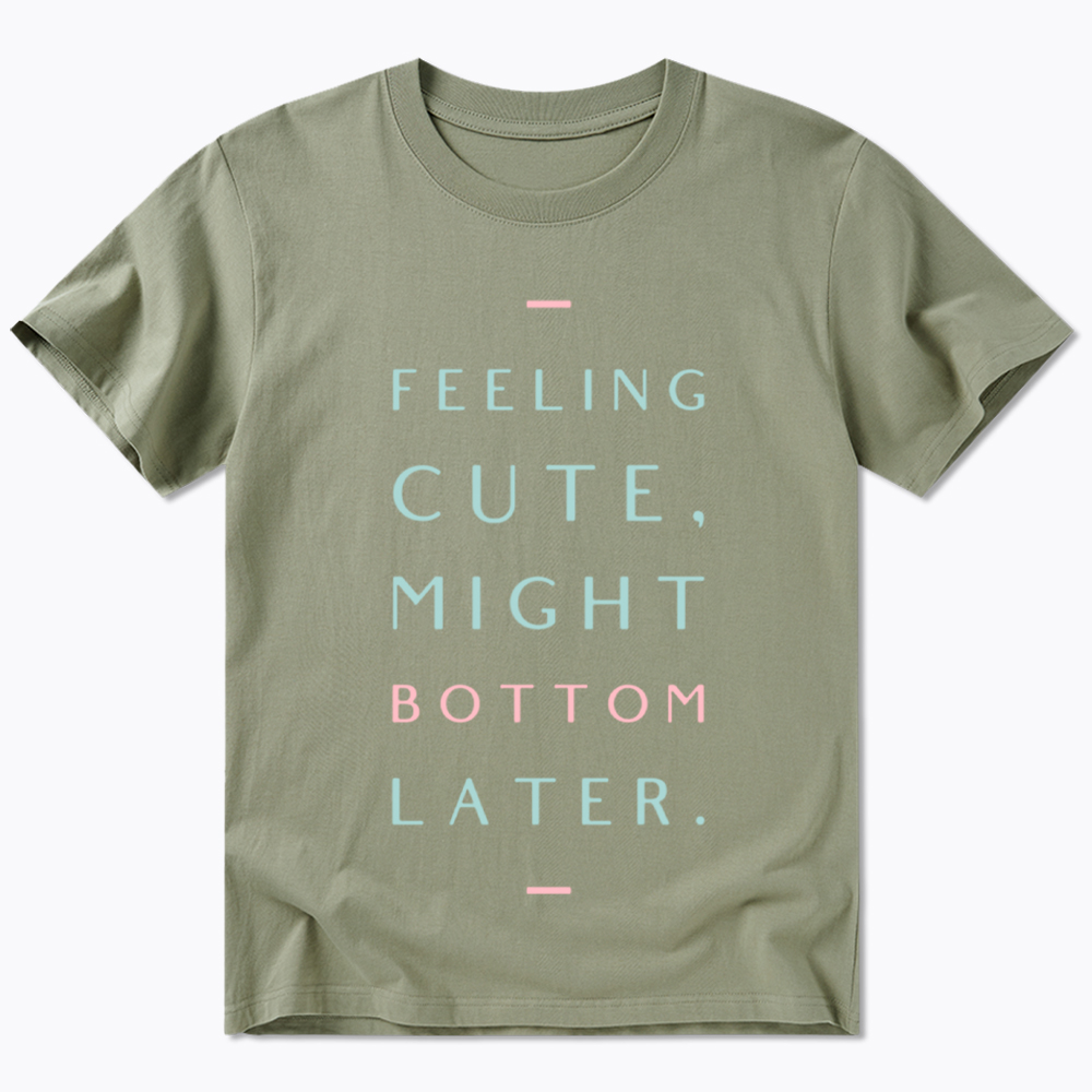 Might Bottom Later Classic T-Shirt
