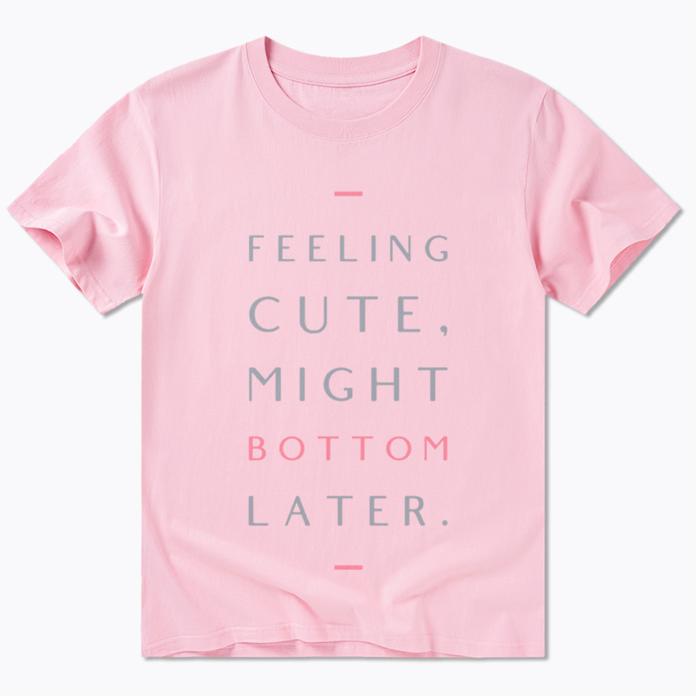 Might Bottom Later Classic T-Shirt