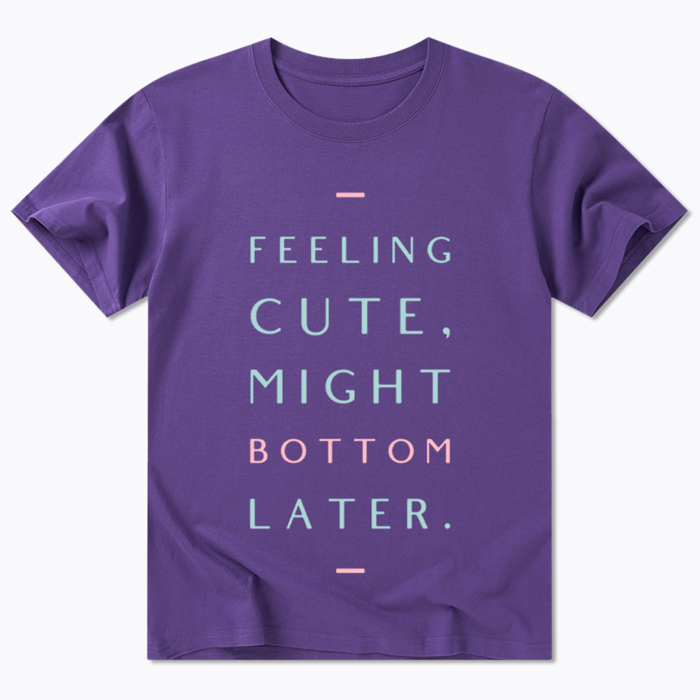 Might Bottom Later Classic T-Shirt