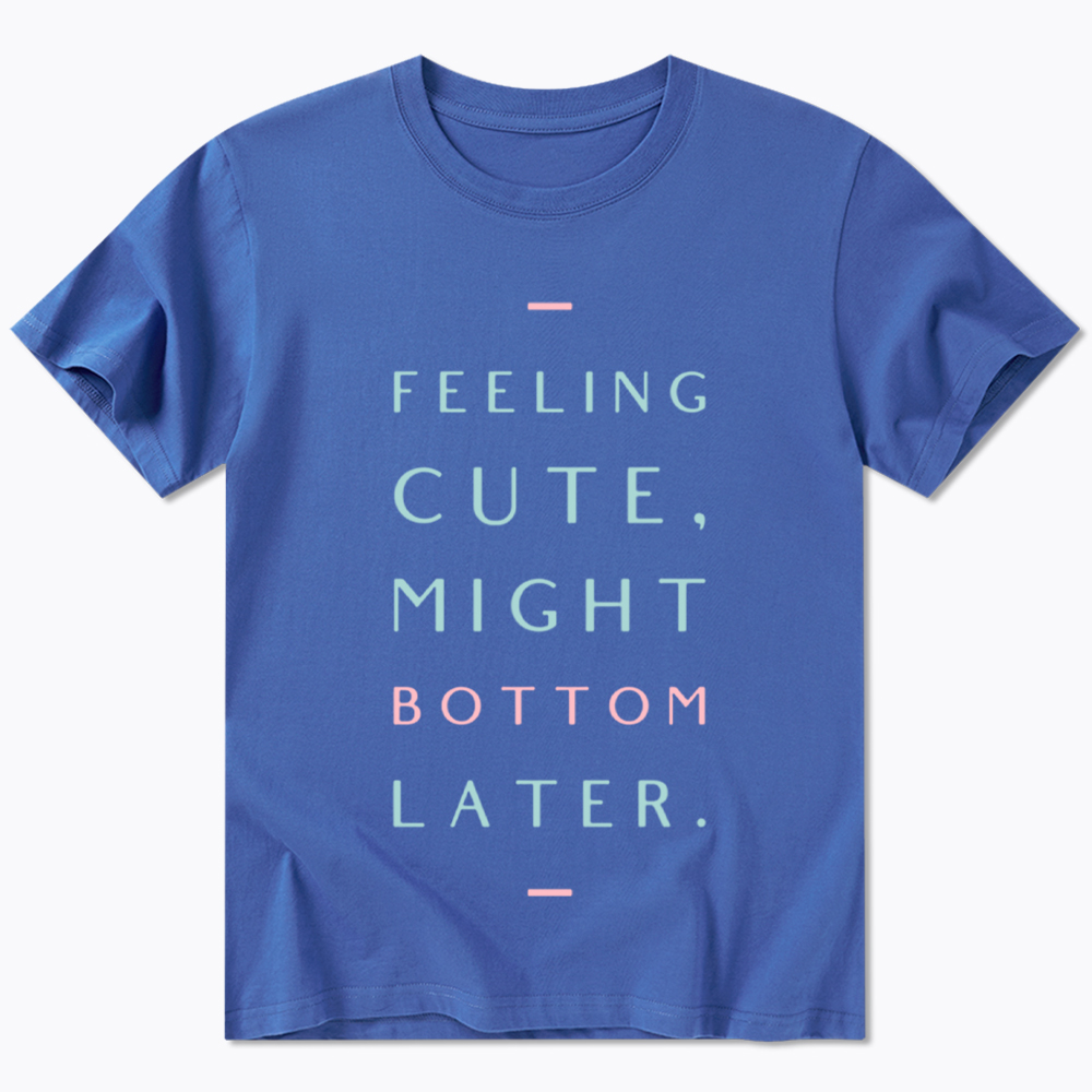 Might Bottom Later Classic T-Shirt