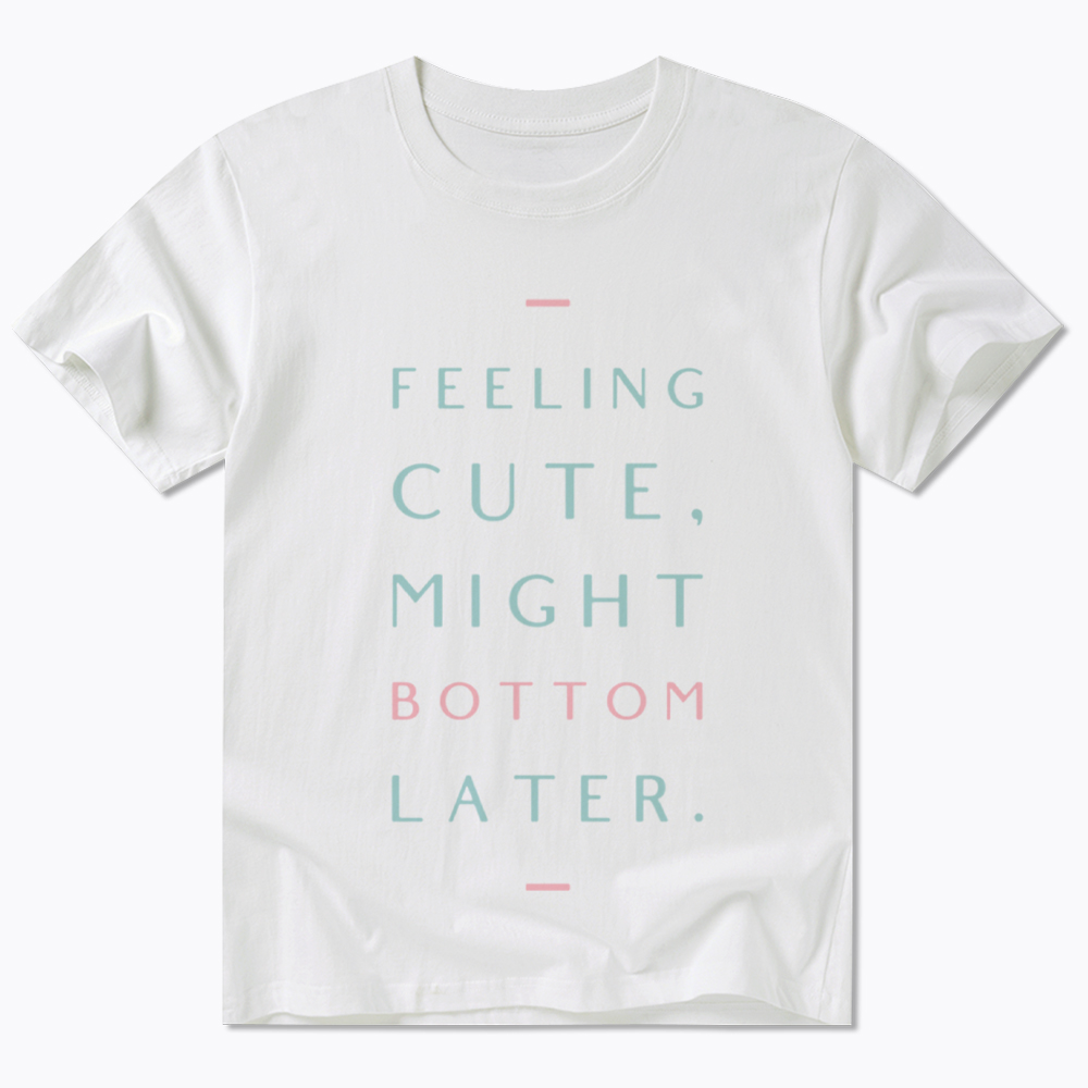 Might Bottom Later Classic T-Shirt