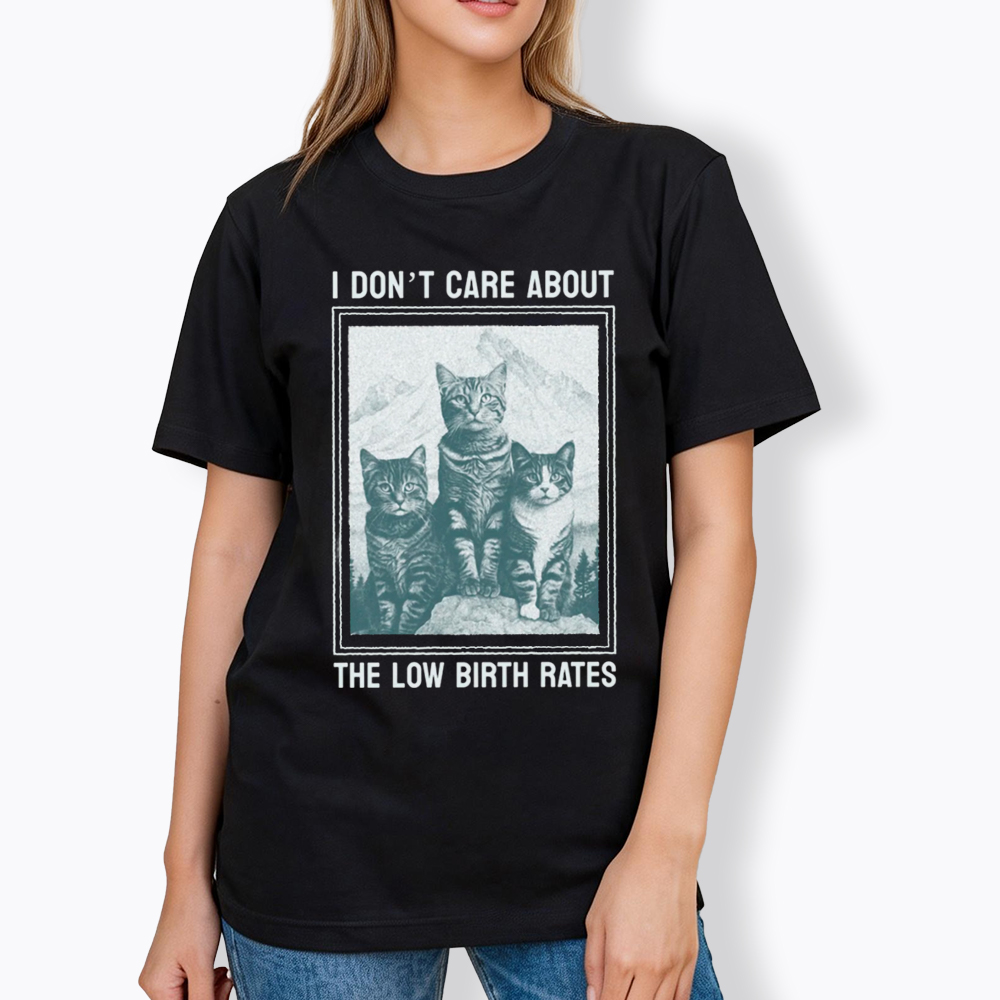 I Don't Care About The Low Birth Rates Classic T-Shirt