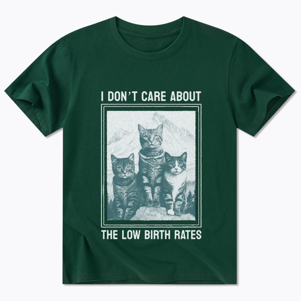 I Don't Care About The Low Birth Rates Classic T-Shirt