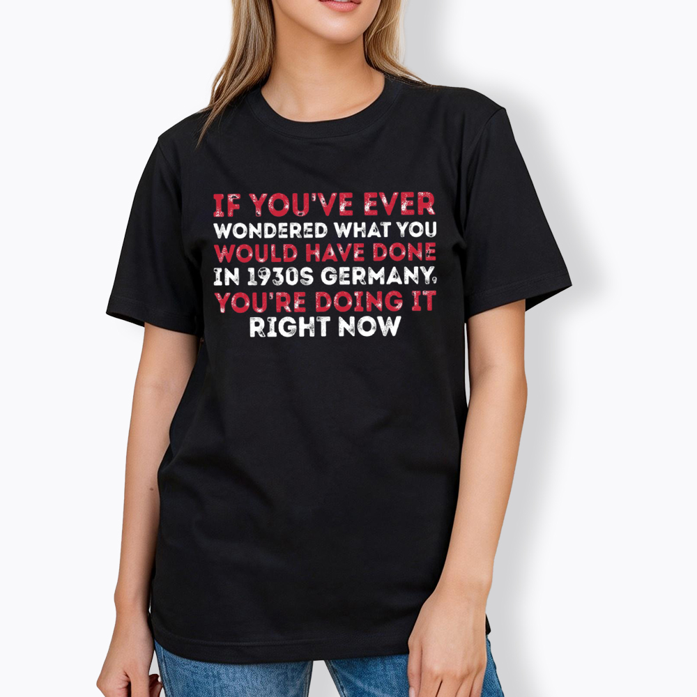 1930s Germany If You Wondered Statement Classic T-Shirt