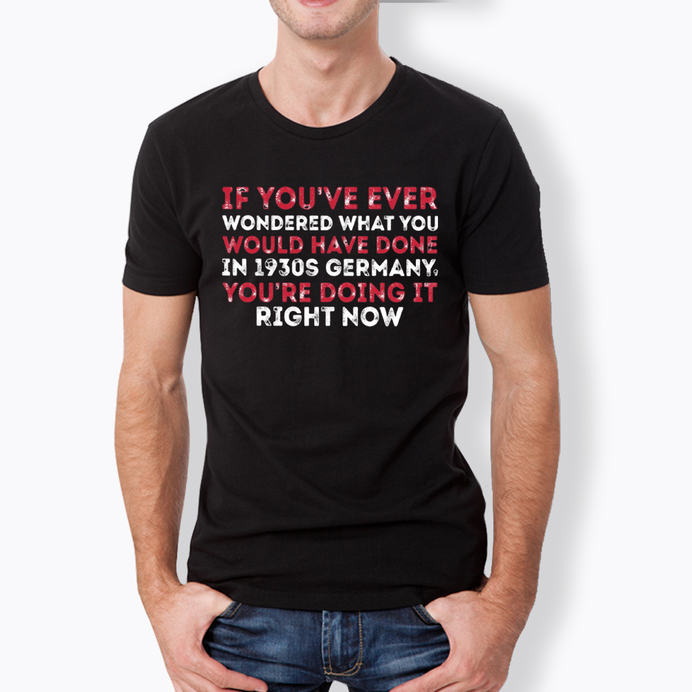 1930s Germany If You Wondered Statement Classic T-Shirt
