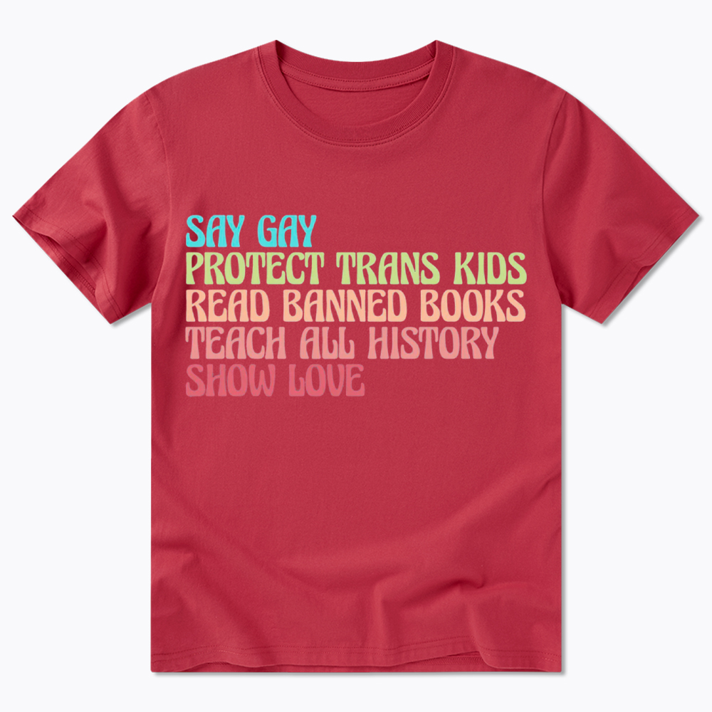 Say Gay Protect Trans Kids Read Banned Books Social Justice Classic T-Shirt