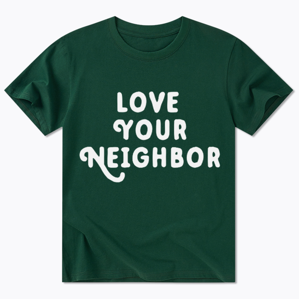 Love Your Neighbor Classic T-Shirt