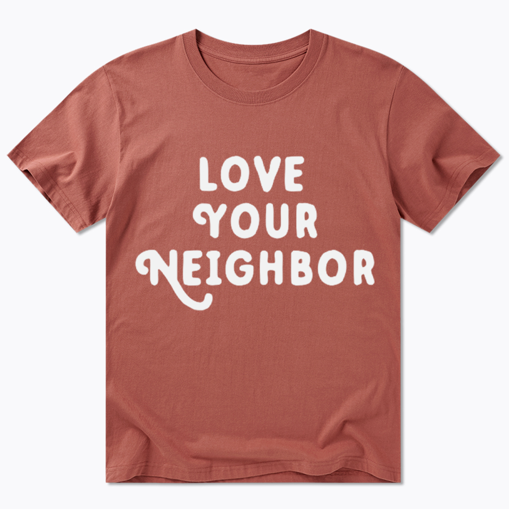 Love Your Neighbor Classic T-Shirt
