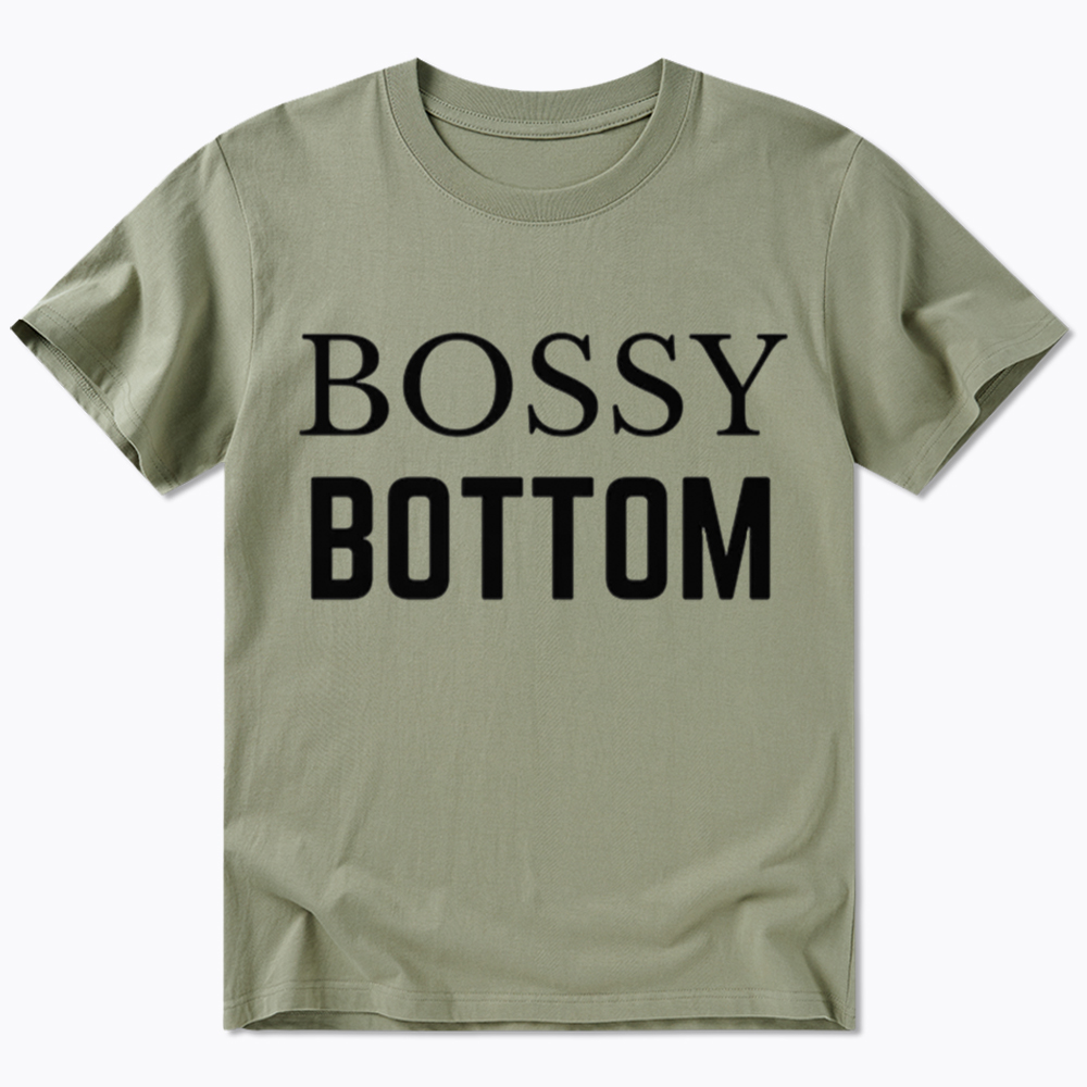 Bossy Bottom Classic T-Shirt