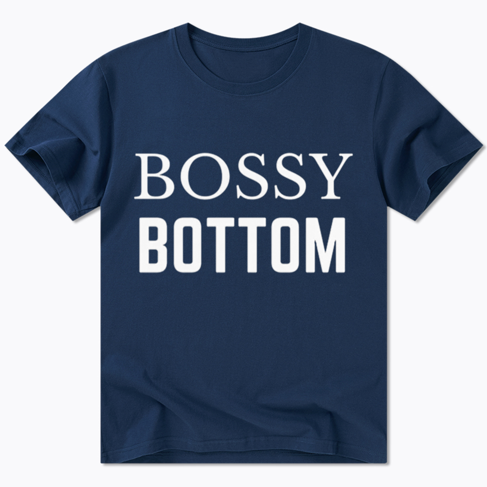 Bossy Bottom Classic T-Shirt