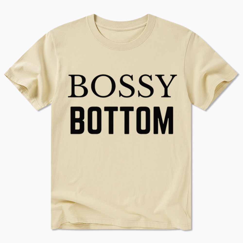 Bossy Bottom Classic T-Shirt