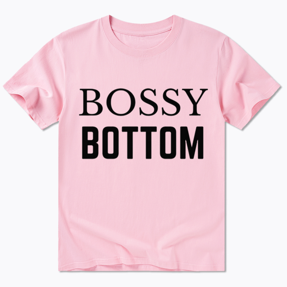 Bossy Bottom Classic T-Shirt
