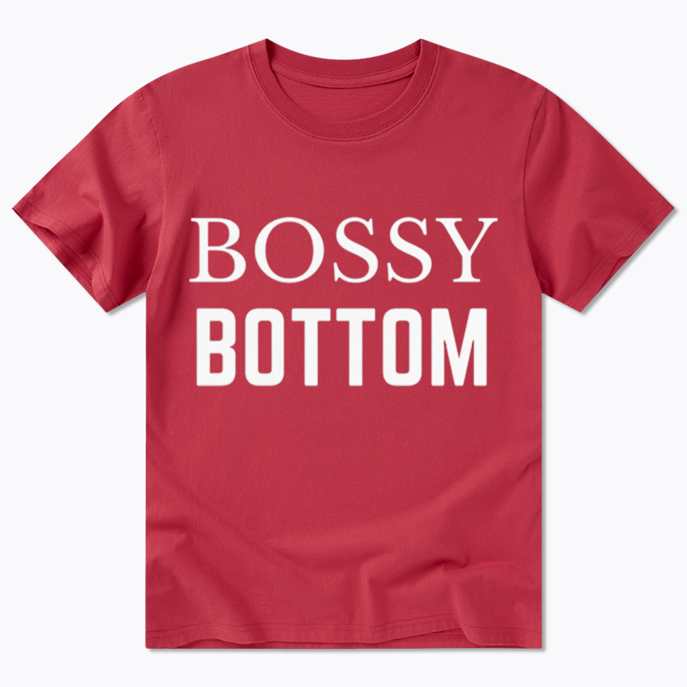 Bossy Bottom Classic T-Shirt