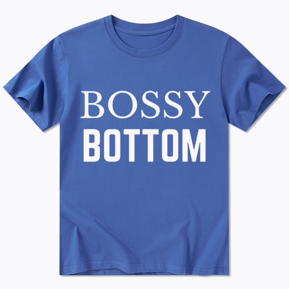 Bossy Bottom Classic T-Shirt