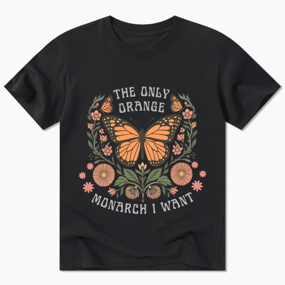 The Only Orange Monarch I Want Classic T-Shirt