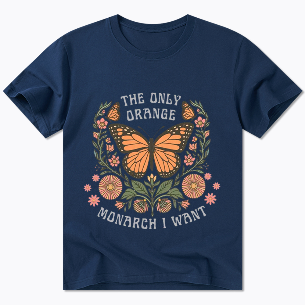 The Only Orange Monarch I Want Classic T-Shirt