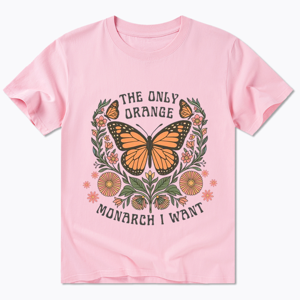 The Only Orange Monarch I Want Classic T-Shirt