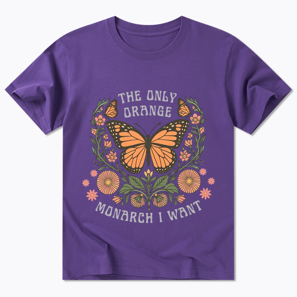 The Only Orange Monarch I Want Classic T-Shirt