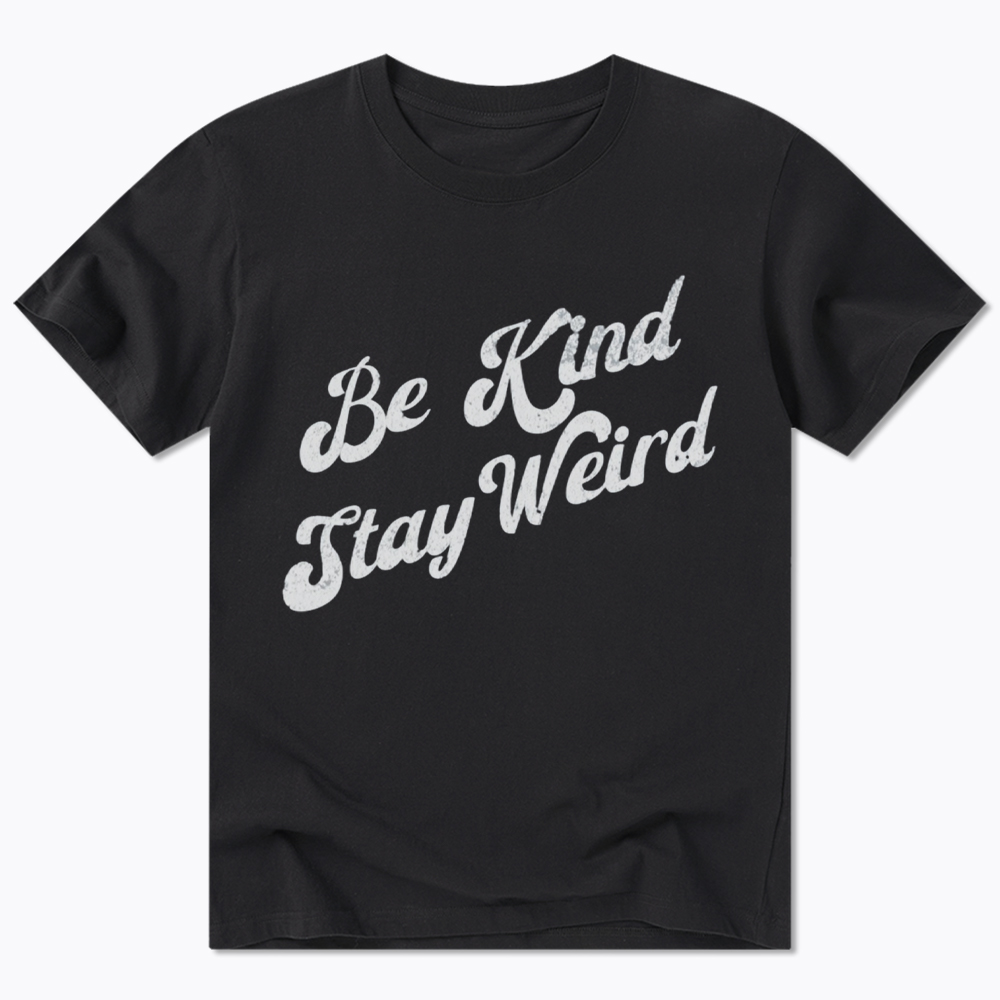 Be Kind Stay Weird Classic T-Shirt