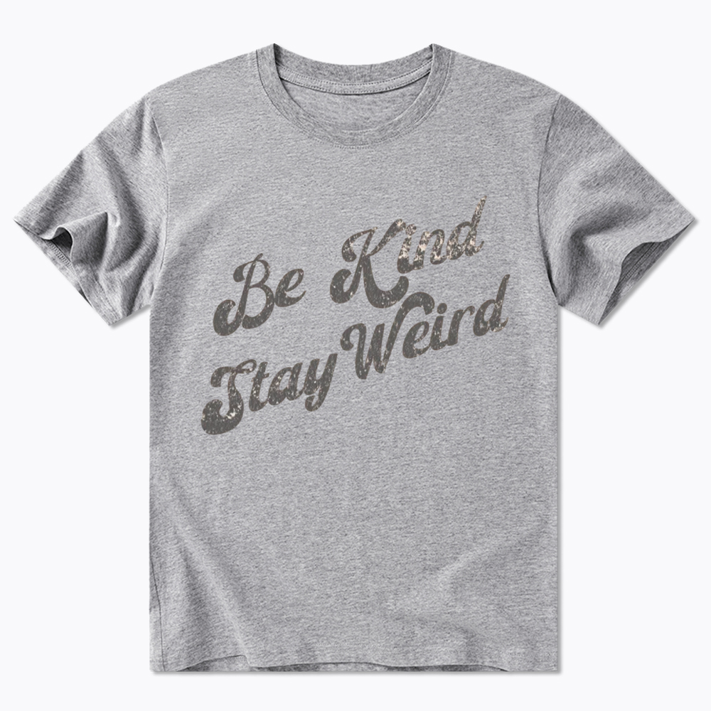 Be Kind Stay Weird Classic T-Shirt