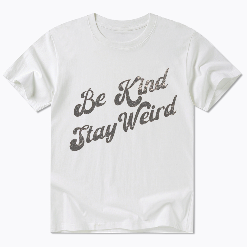 Be Kind Stay Weird Classic T-Shirt