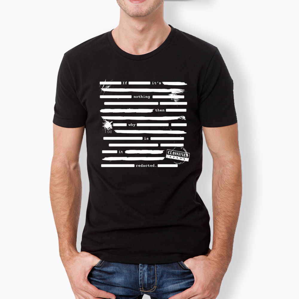 If It's Nothing Then Why Is It Redacted Classic T-Shirt
