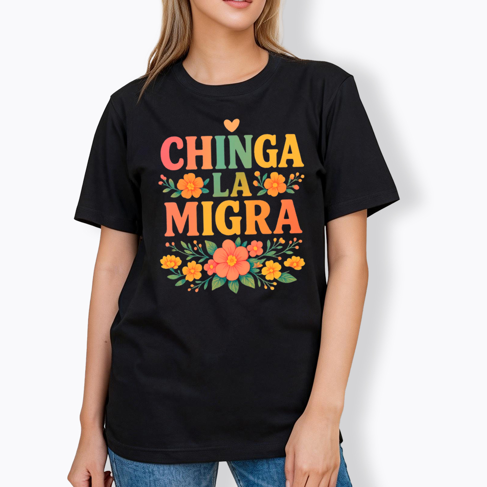 Chinga La Migra Classic T-Shirt