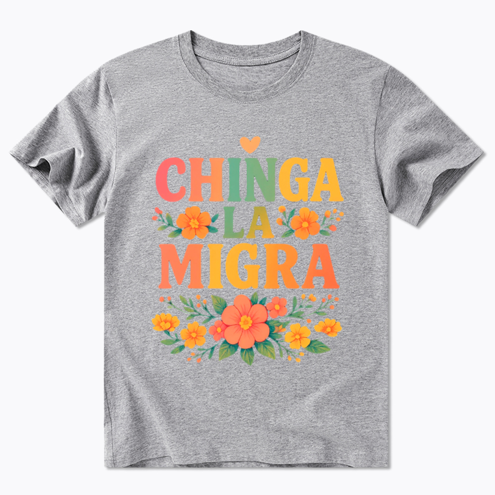 Chinga La Migra Classic T-Shirt