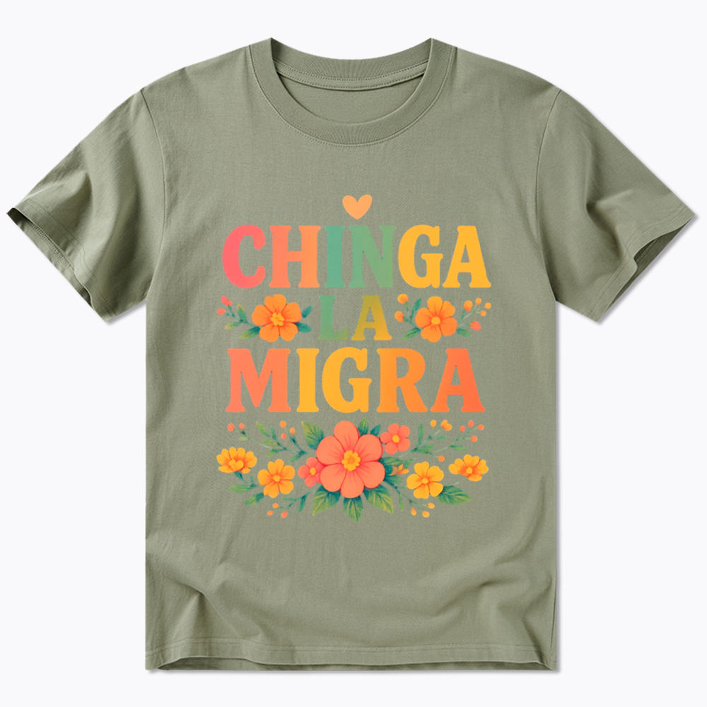 Chinga La Migra Classic T-Shirt