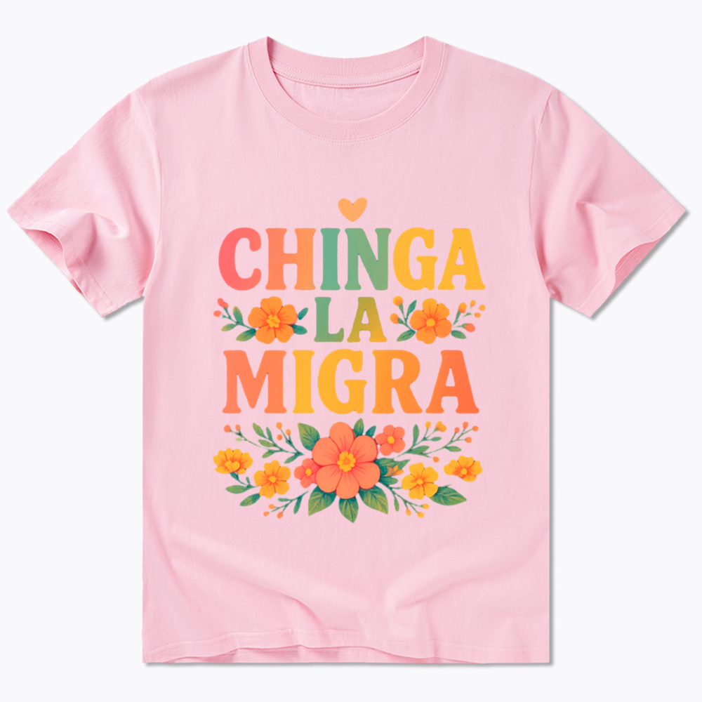 Chinga La Migra Classic T-Shirt