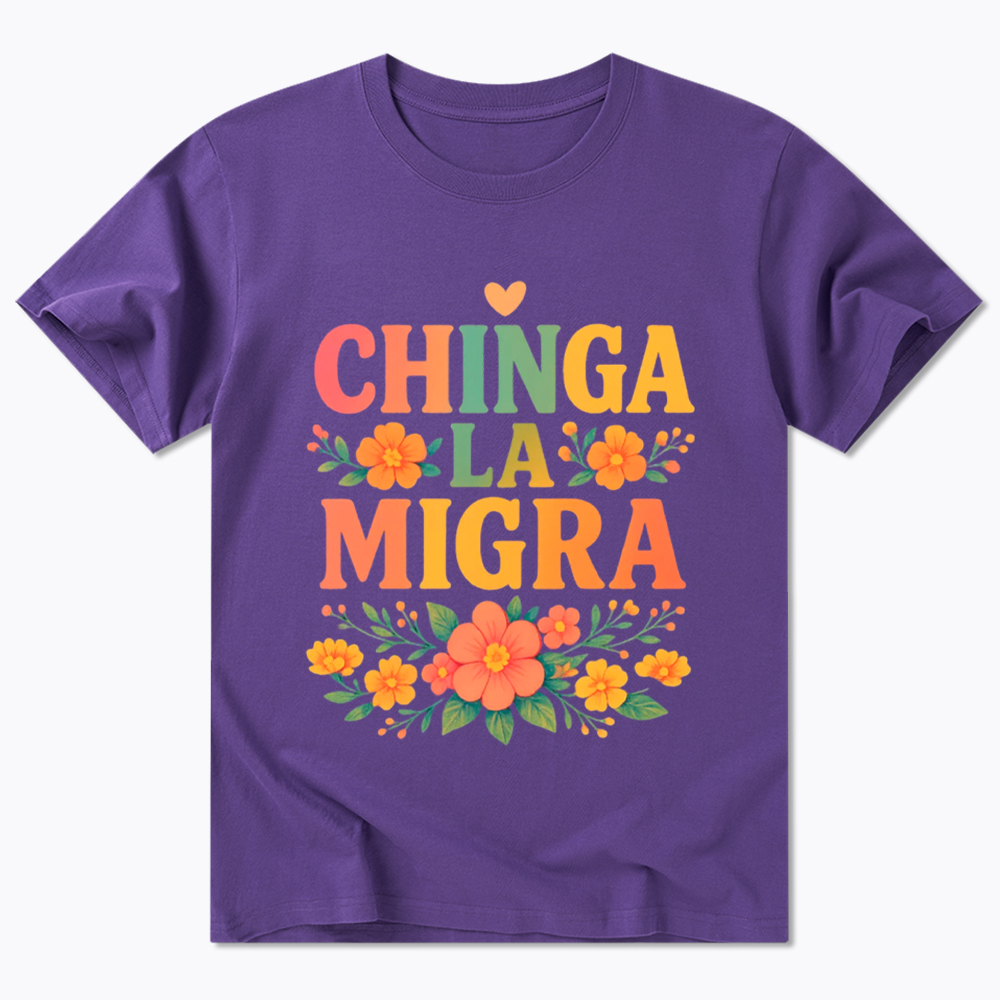 Chinga La Migra Classic T-Shirt