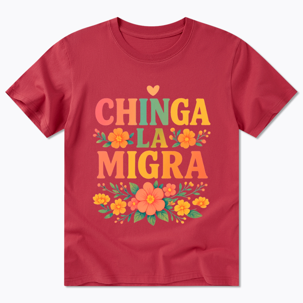 Chinga La Migra Classic T-Shirt