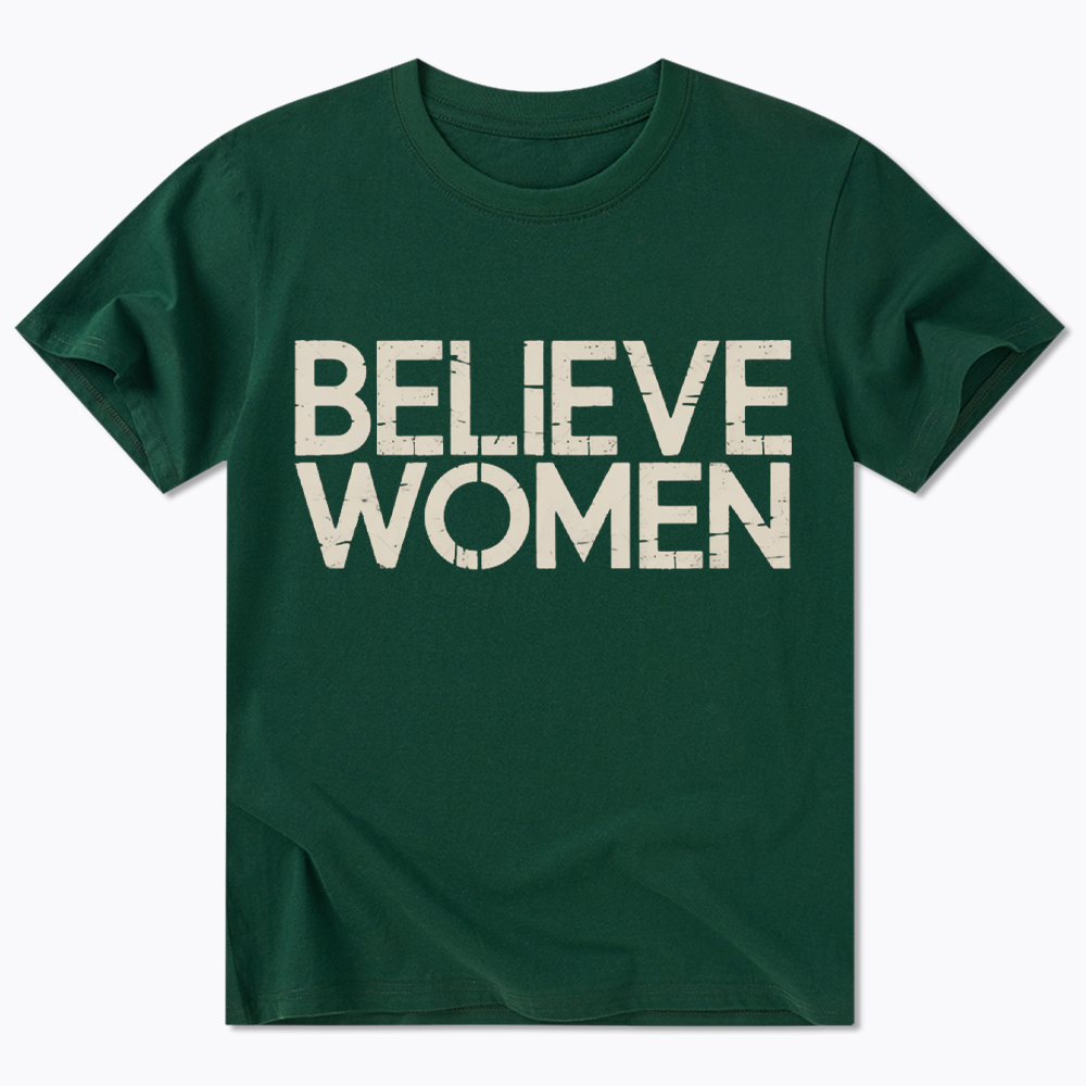 Believe Women Feminist Classic T-Shirt