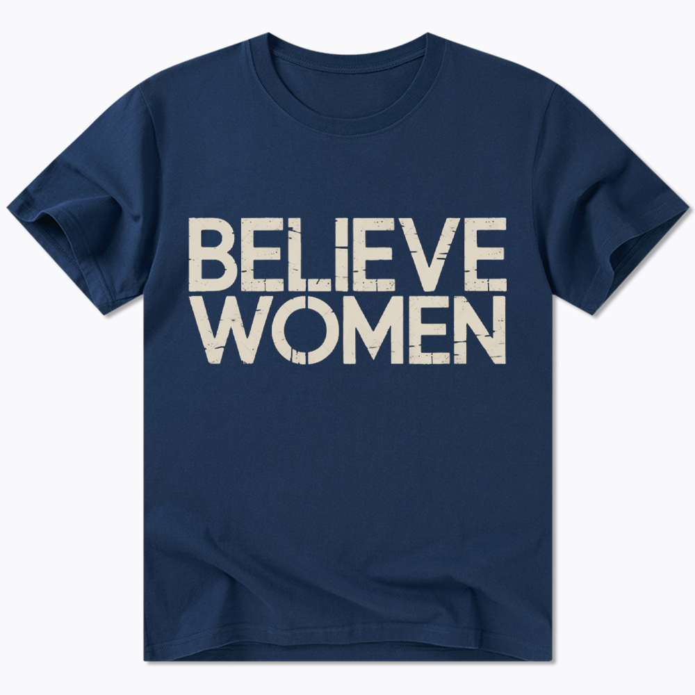 Believe Women Feminist Classic T-Shirt