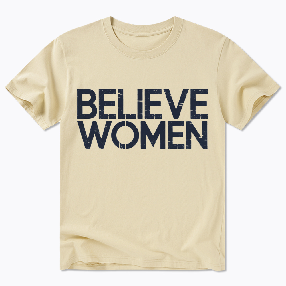 Believe Women Feminist Classic T-Shirt