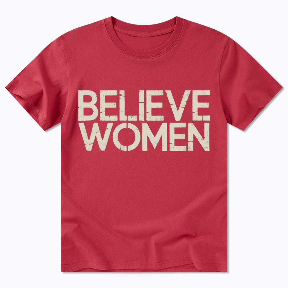 Believe Women Feminist Classic T-Shirt